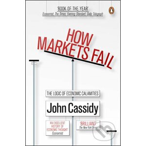 How Markets Fail - John Cassidy