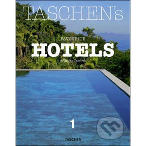 Taschen's Favourite Hotels - Angelika Taschen, Christiane Reiter
