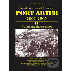 Port Artur 1904 - 1905: Rusko-japonská válka - Milan Jelínek