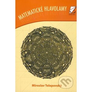 Matematické hlavolamy - Miroslav Telepovský