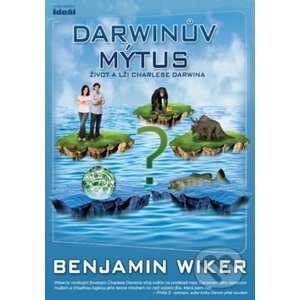 Darwinův mýtus - Benjamin Wiker