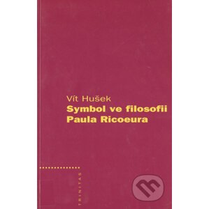 Symbol ve filosofii Paula Ricoeura - Vít Hušek