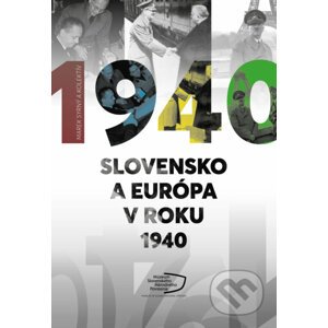 Slovensko a Európa v roku 1940 - Marek Syrný a kolektív