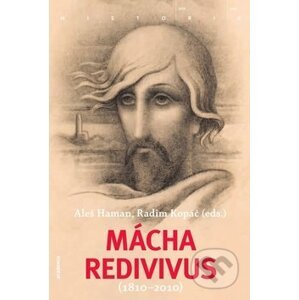 Mácha redivivus 1810 - 2010 - Aleš Haman, Radim Kopáč