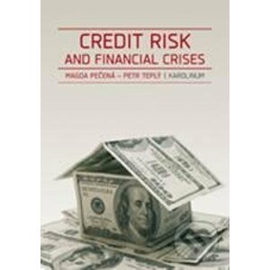Credit risk and financial crises - Magda Pečená, Petr Teplý