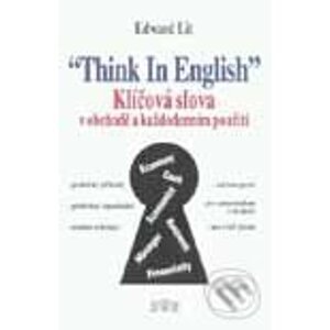 Think in English- Klíčová slova v obchodě a každodenním použití - Edward Lit
