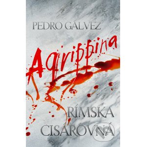 Agrippina - Rímska cisárovná - Pedro Gálvez