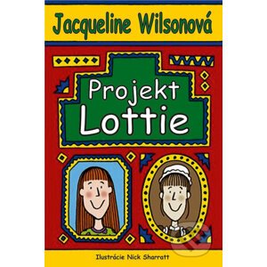 Projekt Lottie - Jacqueline Wilson, Nick Sharratt