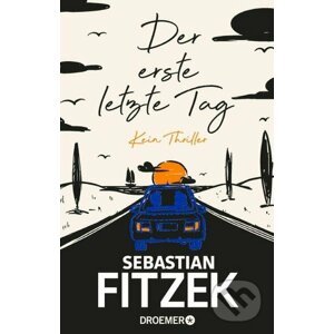 Der erste letzte Tag - Sebastian Fitzek, Jörn Stollmann (ilustrátor)
