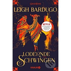 Lodernde Schwingen - Leigh Bardugo