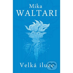 Velká iluze - Mika Waltari