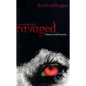 Ravaged: A Werewolf's Tale - David Wellington