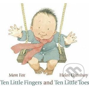 Ten Little Fingers and Ten Little Toes - Mem Fox, Helen Oxenbury (ilustrátor)