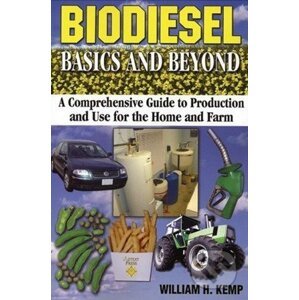Biodiesel Basics and Beyond - William H. Kemp