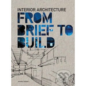 Interior Architecture From Brief to Build - Jennifer Hudson