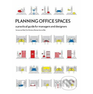 Planning Office Spaces: A Practical Guide for Managers and Designers - Juriaan Van Meel