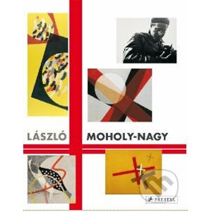 Laszlo Moholy-Nagy: Retrospective - Max Hollein