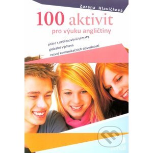 100 aktivit pro výuku angličtiny - Zuzana Hlavičková