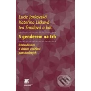 S genderem na trh - Lucie Jarkovská a kolektív