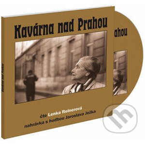 CD Kavárna nad Prahou - Lenka Reinerová