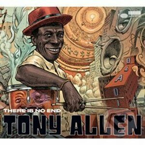 Tony Allen: There Is No End - Tony Allen