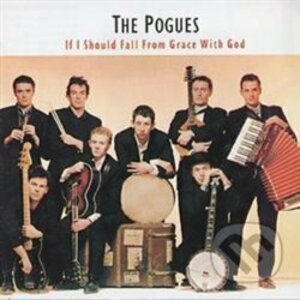 The Pogues: If I Should Fall From Grace With God LP - The Pogues