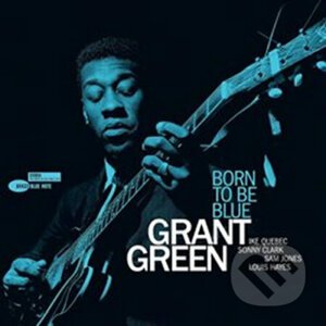Grant Green: Born To Be Blue LP - Grant Green