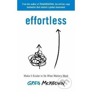 Effortless - Greg McKeown
