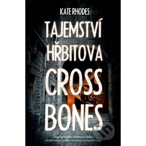 Tajemství hřbitova Crossbones - Kate Rhodes