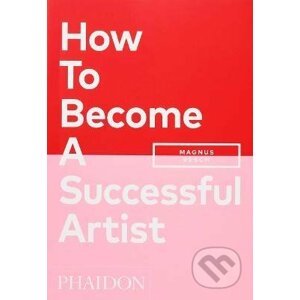 How To Become A Successful Artist - Magnus Resch