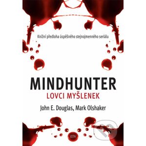 Mindhunter – Lovci myšlenek - John Douglas, Mark Olshaker