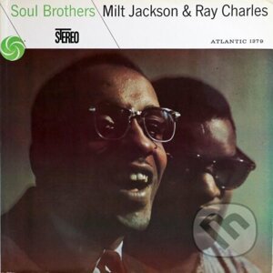 Milt Jackson & Ray Charles: Soul Brothers LP - Milt Jackson, Ray Charles