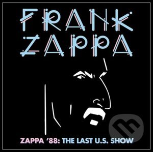Frank Zappa: Zappa '88. The Last US Show LP - Frank Zappa