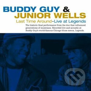 Buddy Guy & Junior Wells: Last Time Around: Live at Legends LP - Buddy Guy, Junior Wells