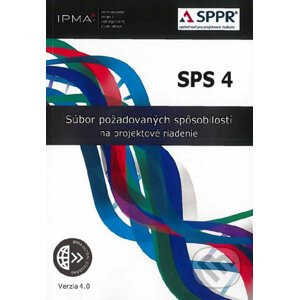 SPS 4 - Súbor požadovaných spôsobilostí na projektové riadenie - kolektív autorov
