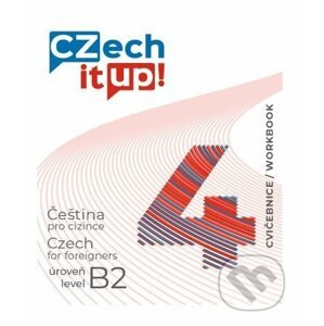 Czech it UP! 4 (úroveň B2, cvičebnice) - Darina Hradilová