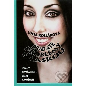 Bradaté problémy s láskou - Lucia Kollárová