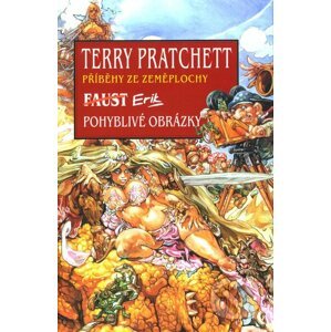 Faust Erik, Pohyblivé obrázky - Terry Pratchett