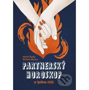 E-kniha Partnerský horoskop se špetkou chilli - Antonín Baudyš, Michaela Gibalová