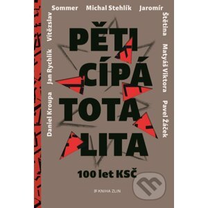 E-kniha Pěticípá totalita - Štětina, Žáček, Stehlík, Kroupa, Rychlík, Blaive, Kocian, Viktora