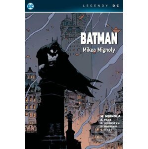 Batman - Mikea Mignoly (Legendy DC) - Mike Mignola