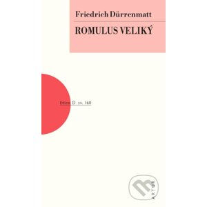 Romulus Veliký - Friedrich Dürrenmatt