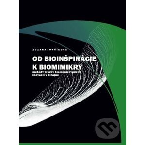 Od bioinšpirácie k biomimikry - Zuzana Tončíková