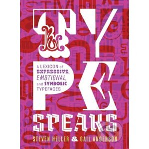 Type Speaks - Steven Heller, Gail Anderson