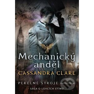 E-kniha Mechanický anděl - Cassandra Clare