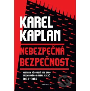 E-kniha Nebezpečná bezpečnost - Karel Kaplan
