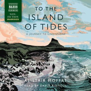 To the Island of Tides (EN) - Alistair Moffat