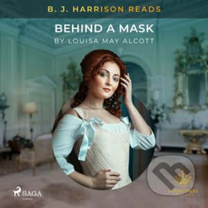 B. J. Harrison Reads Behind a Mask (EN) - Louisa May Alcott