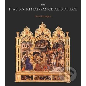 The Italian Renaissance Altarpiece - David Ekserdjian