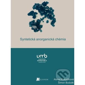 Syntetická anorganická chémia - Alena Klokočíková